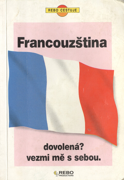 Francouzština : dovolená? Vezmi mě s sebou