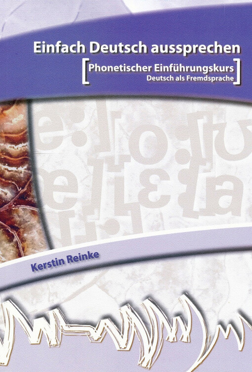 Einfach Deutsch aussprechen :(phonetischer Einführungskurs : Deutsch als Fremdsprache)