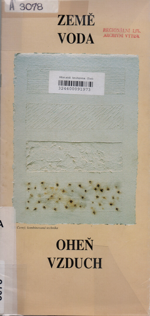 Země - voda - oheň - vzduch :[katalog výstavy, Cheb 12.11.-30.11.1996