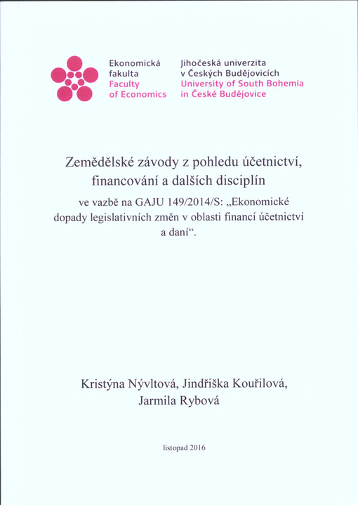 Zemědělské závody z pohledu účetnictví, financování a dalších disciplín : ve vazbě na GAJU 149/2014/S: 