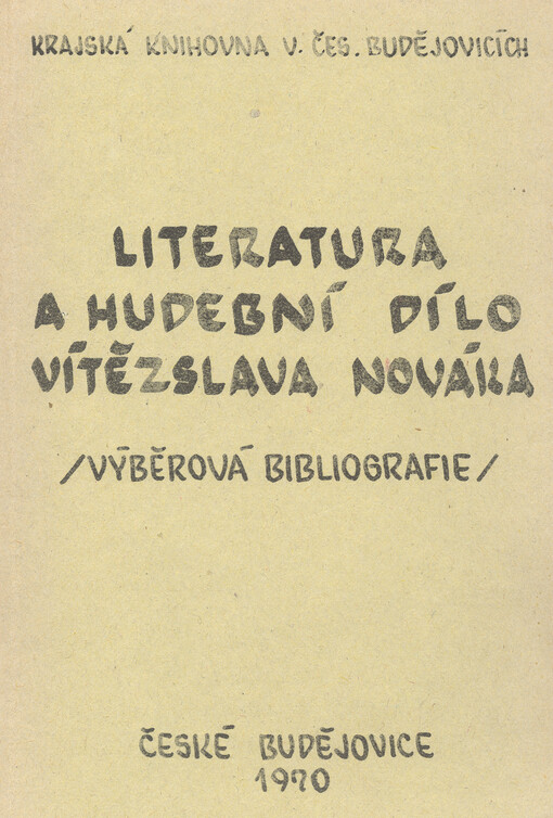 Literatura a hudební dílo Vítězslava Nováka :výběrová bibliografie