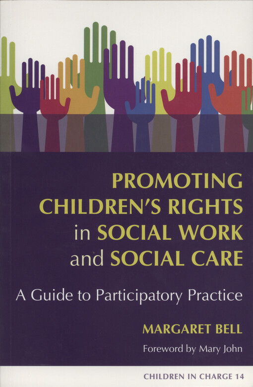 Promoting children's rights in social work and social care : a guide to participatory practice