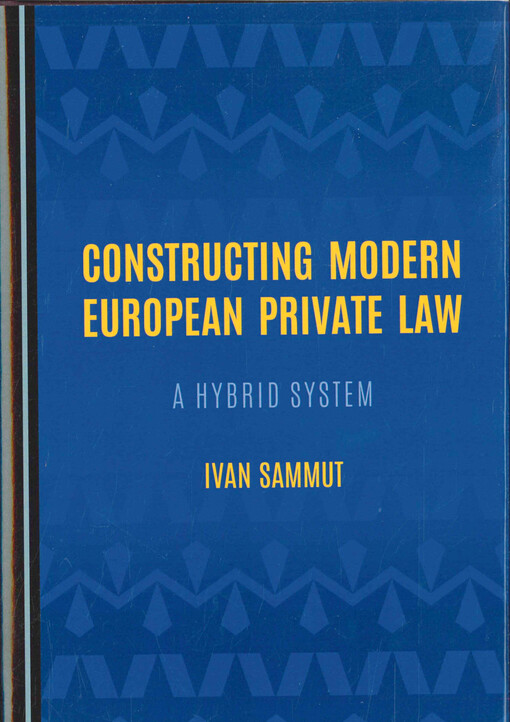 Constructing modern European private law : a hybrid system