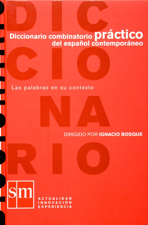 DICCI. PRÁCTICO (COMBINATORIO PRÁCTICO DEL ESPANOL CONTEMPORÁNEO) - Ignacio
Bosque