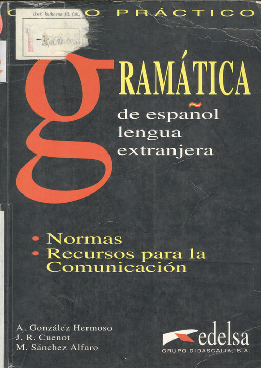Gramática de espanol lengua exranjera : normas : recursos para la comunicación