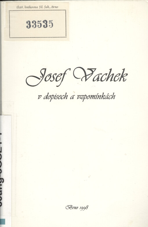 Josef Vachek v dopisech a vzpomínkách