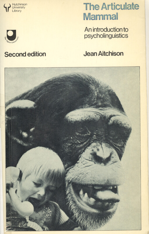 The articulate mammal : an introduction to psycholinguistics