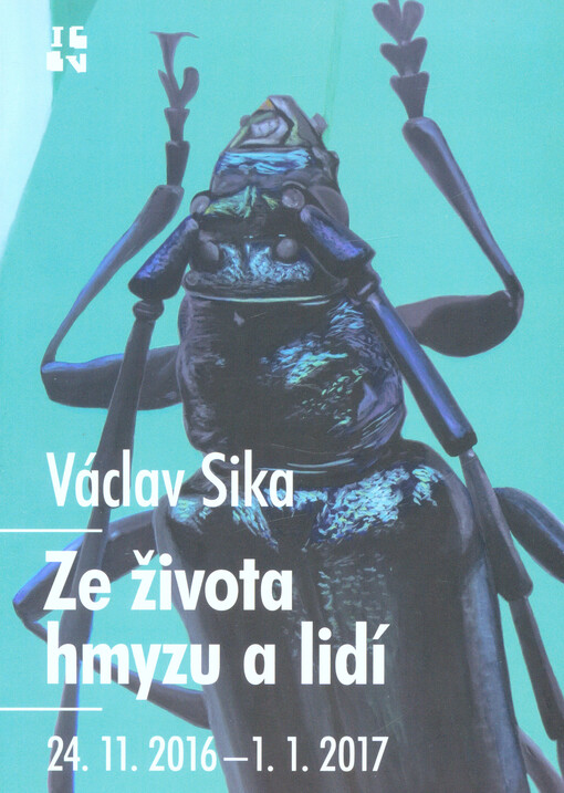 Václav Sika : ze života hmyzu a lidí : 24.11.2016-1.1.2017