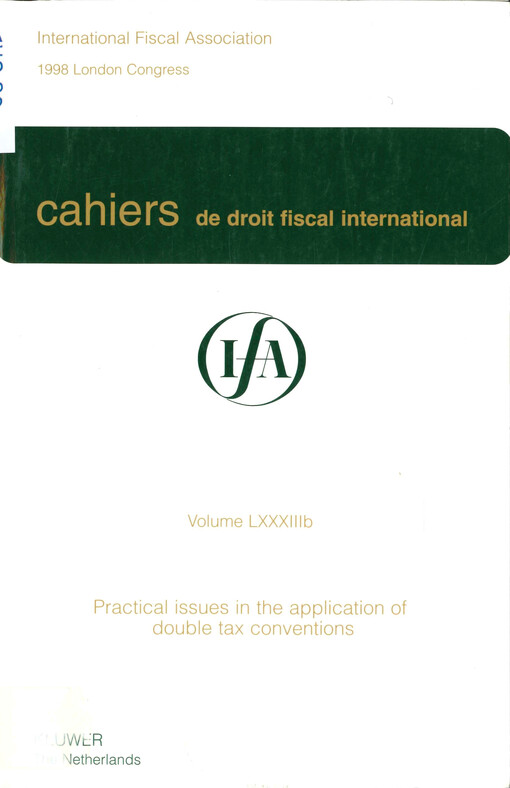 Cahiers de droit fiscal international : studies on international fiscal law. Volume LXXXIIIb, Subject II, Practical issues in the application of double tax conventions