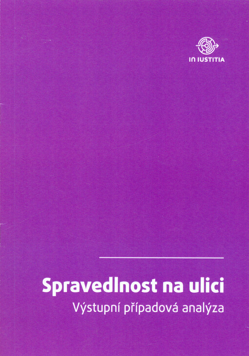 Spravedlnost na ulici : výstupní případová analýza