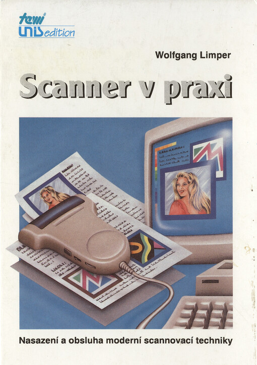 Scanner v praxi: nasazení a obsluha moderní scannovací techniky