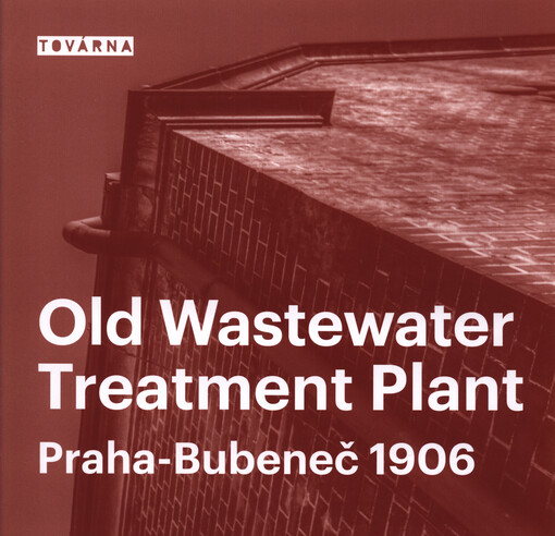 Old wastewater treatment plant Praha-Bubeneč 1906
