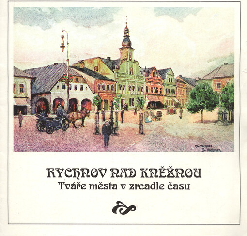 Rychnov nad Kněžnou : tváře města v zrcadle času.