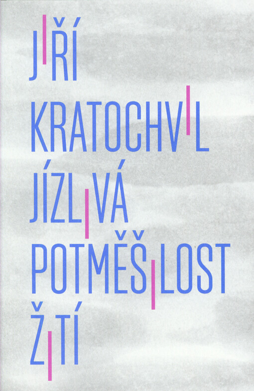 Jízlivá potměšilost žití