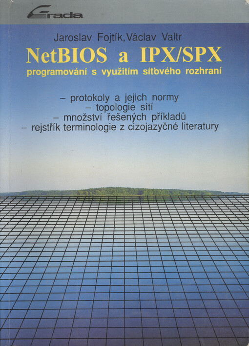 NetBIOS a IPX/SPX : Programování s využitím síťového rozhraní.