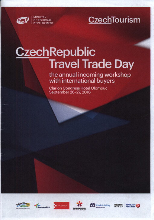 Czech Republic Travel Trade Day : the annual incoming workshop with international buyers : Clarion Congress Hotel Olomouc, September 26-27, 2016