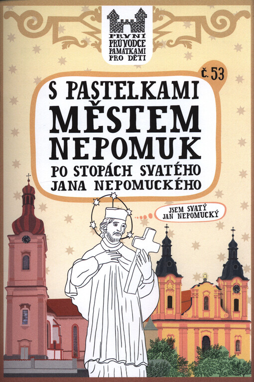 S pastelkami městem Nepomuk : po stopách svatého Jana Nepomuckého