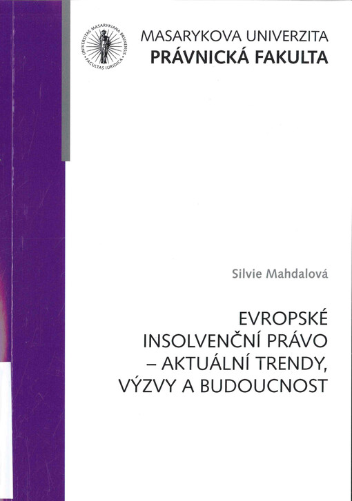 Evropské insolvenční právo - aktuální trendy, výzvy a budoucnost
