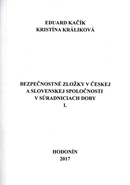 Bezpečnostné zložky v českej a slovenskej spoločnosti v súradniciach doby I.