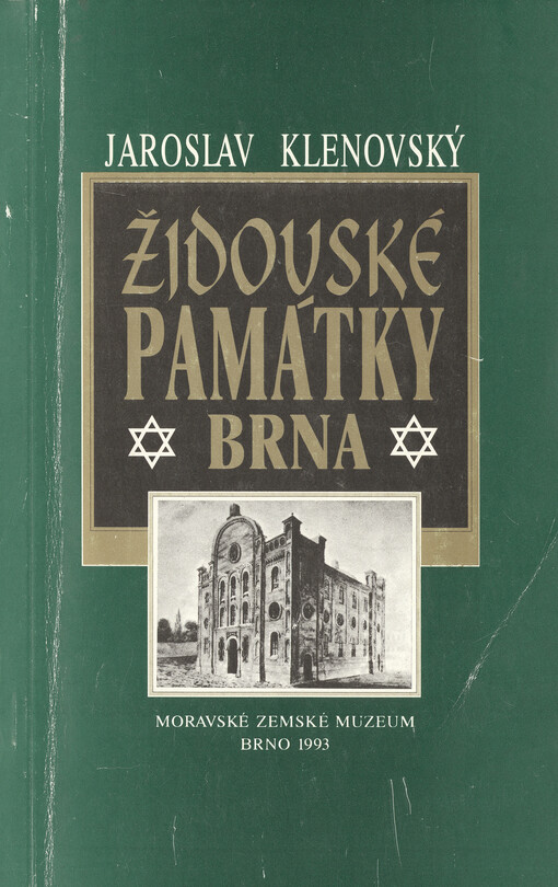 Židovské památky Brna: stručná historie židovského osídlení Brna