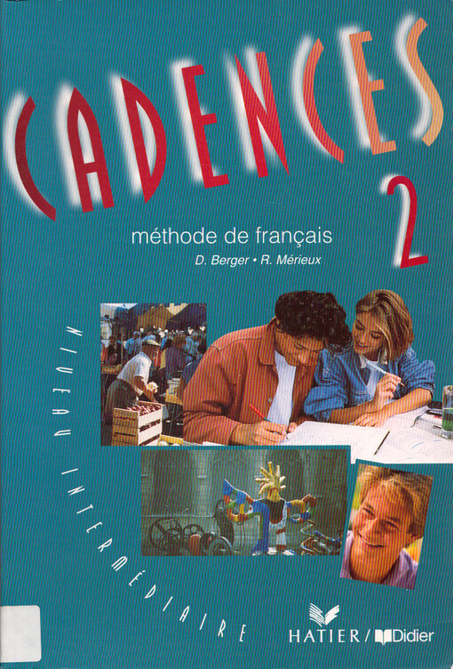 Cadences 2 : méthode de français. Niveau intermédiaire