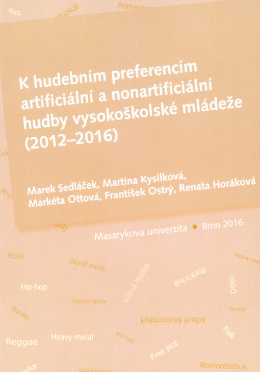 K hudebním preferencím artificiální a nonartificiální hudby vysokoškolské mládeže (2012-2016)