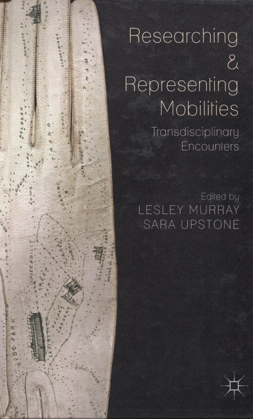 Researching and representing mobilities : transdisciplinary encounters