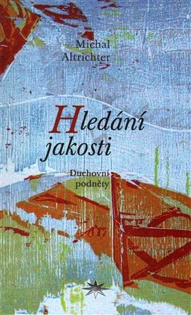 Hledání jakosti - Duchovní podněty