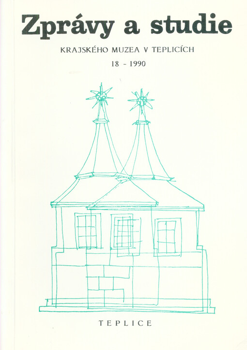 Zprávy a studie Krajského muzea v Teplicích. 18-1990