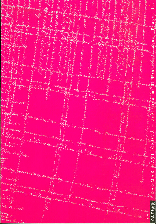 Dagmar Havlíčková :Ježíšova modlitba II. = Jesus' prayer II. : [181. výstava Galerie Caesar : 3.4.-27.4.2007