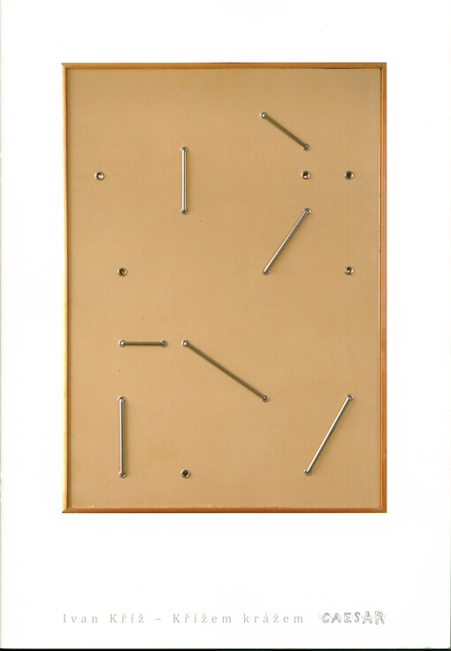 Ivan Kříž :křížem krážem : [(k sedmdesátinám autora) : 236. výstava Galerie Caesar, 4.10.-27.10.2011