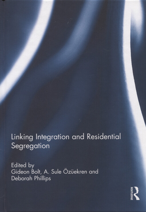 Linking integration and residential segregation