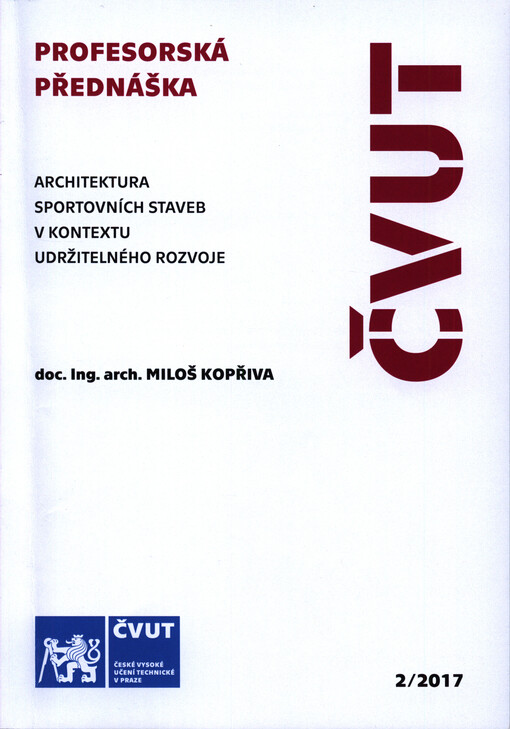 Architektura sportovních staveb v kontextu udržitelného rozvoje =: Architecture of sports buildings in the context of sustainable development
