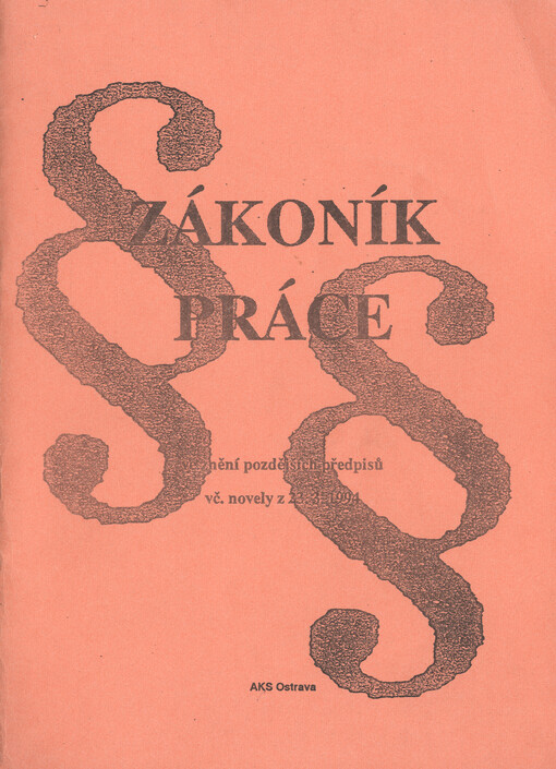 Zákoník práce ve znění pozdějších předpisů vč. novely z 23. 3. 1994