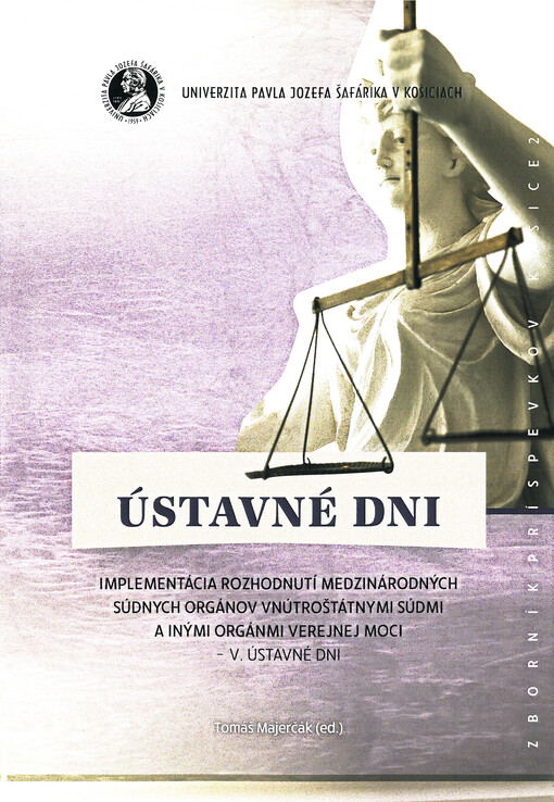 Implementácia rozhodnutí medzinárodných súdnych orgánov vnútroštátnymi súdmi a inými orgánmi verejnej moci : V. ústavné dni