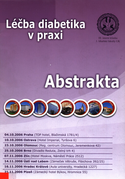 Léčba diabetika v praxi : [abstrakta : 4.10.2006 Praha, ...]