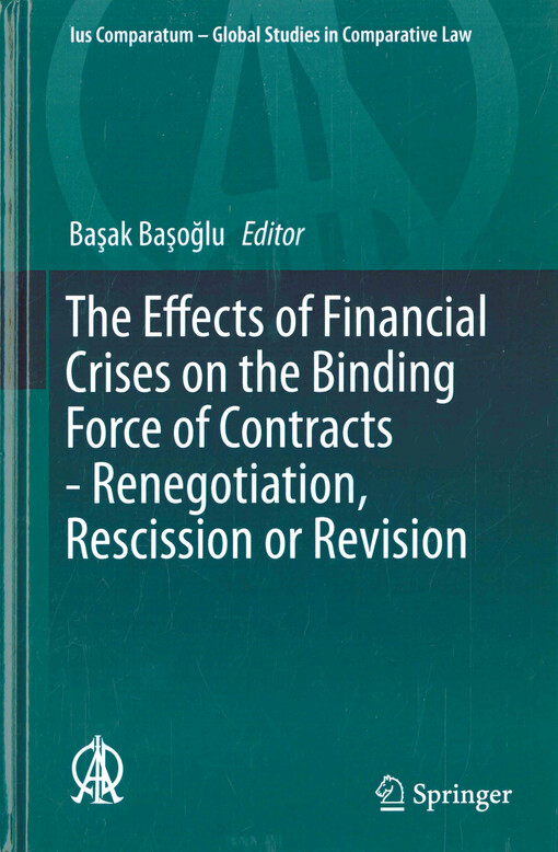 The effects of financial crises on the binding force of contracts - renegotiation, rescission or revision