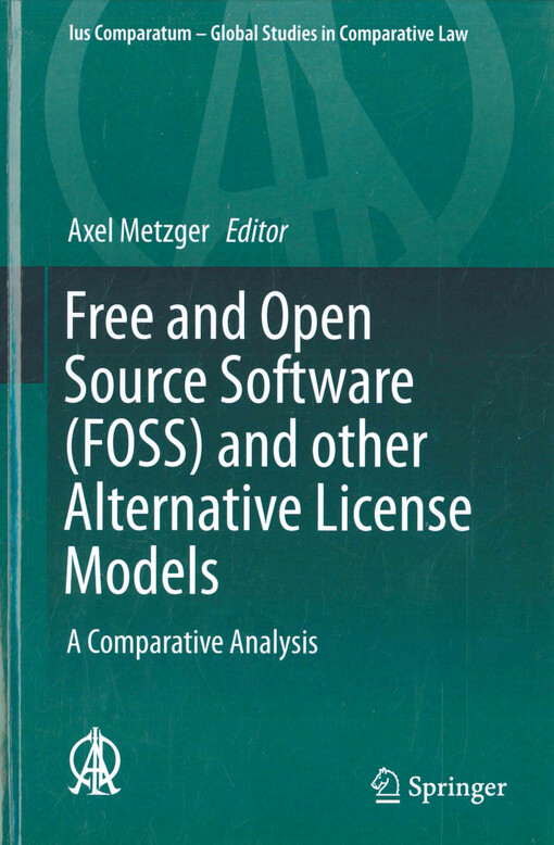Free and open source software (FOSS) and other alternative license models : a comparative analysis