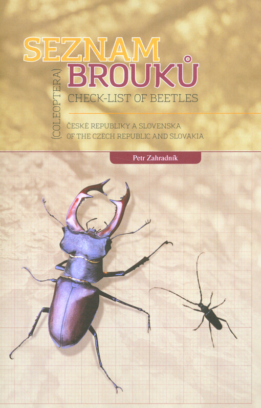 Seznam brouků (Coleoptera) České republiky a Slovenska = Check-list of beetles (Coleoptera) of the Czech Republic and Slovakia