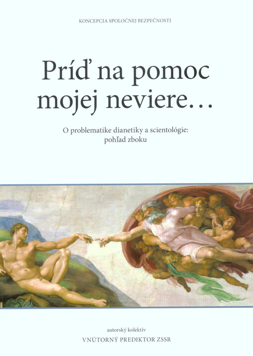 Príď na pomoc mojej neviere...