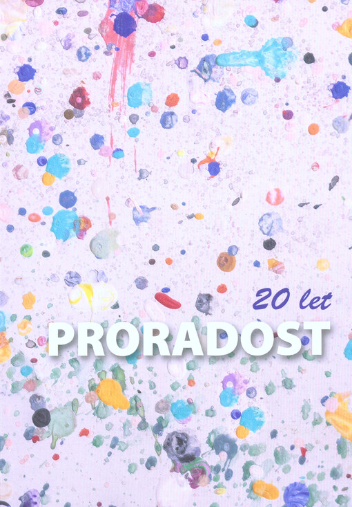 PRORADOST : 20 let
