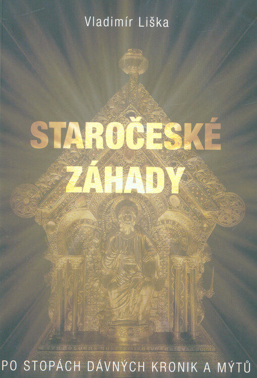 Staročeské záhady, Po stopách dávných kronik a mýtů (2017)