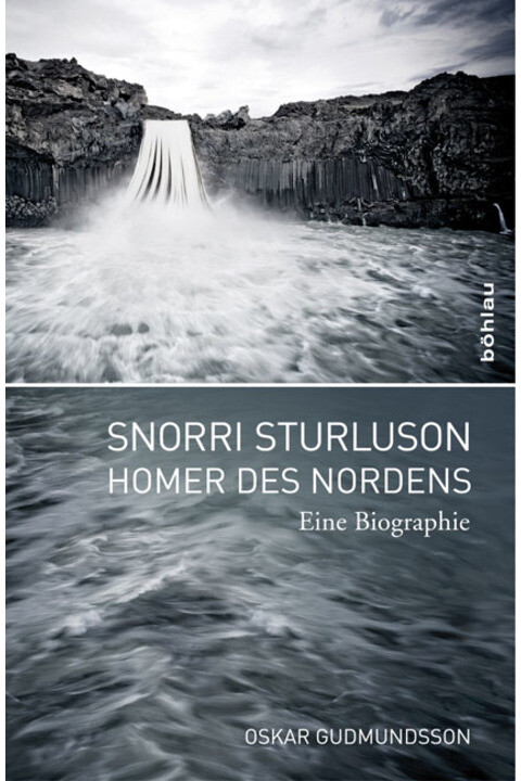 Snorri Sturluson, Homer des Nordens : eine Biographie