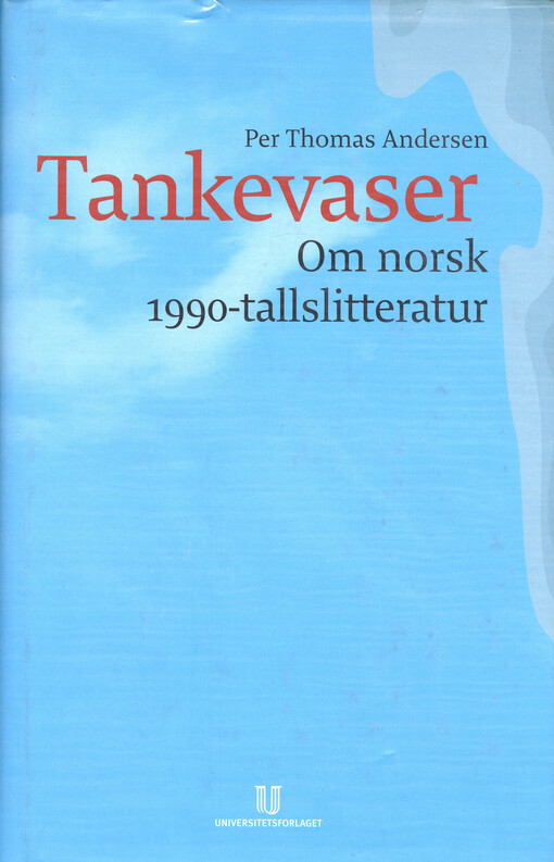 Tankevaser : om norsk 1990-tallslitteratur