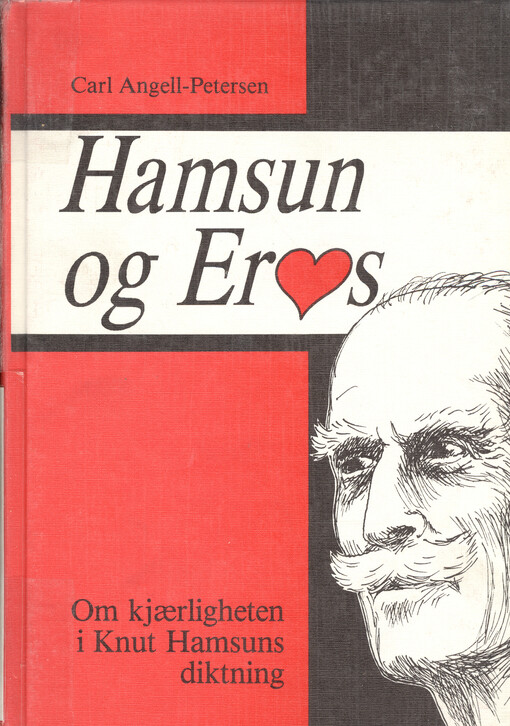 Hamsun og Eros : om kjaerligheten i Knut Hamsuns diktning
