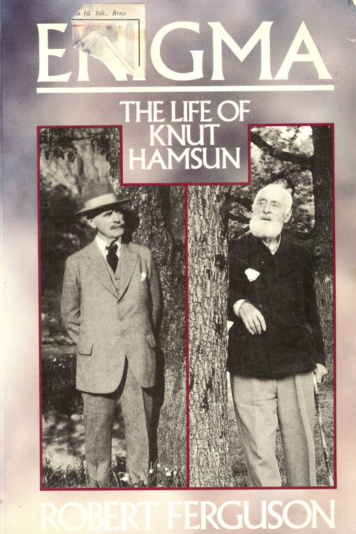 Enigma : the life of Knut Hamsun