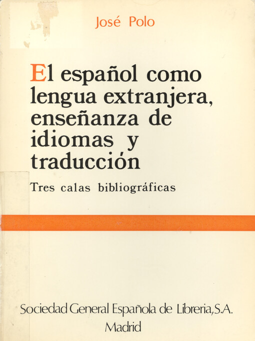 El español como lengua extranjera, enseñanza de idiomas y traducción : tres calas bibliográficas