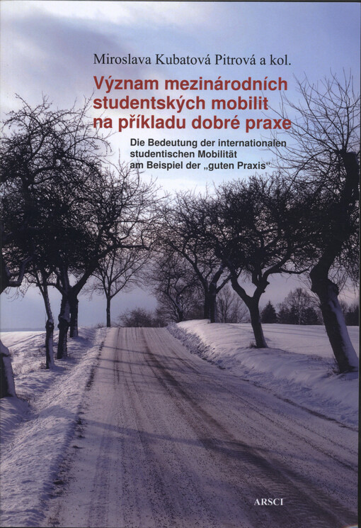 Význam mezinárodních studentských mobilit na příkladu dobré praxe = Die Bedeutung der internationalen studentischen Mobilität am Beispiel der 