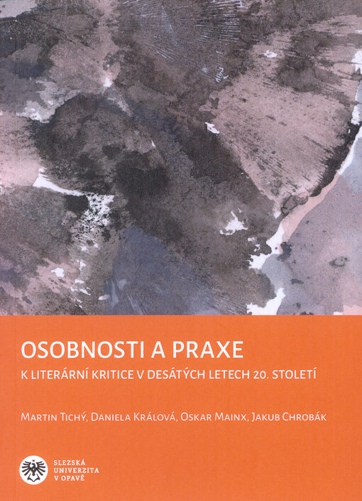 Osobnosti a praxe : k literární kritice v desátých letech 20. století