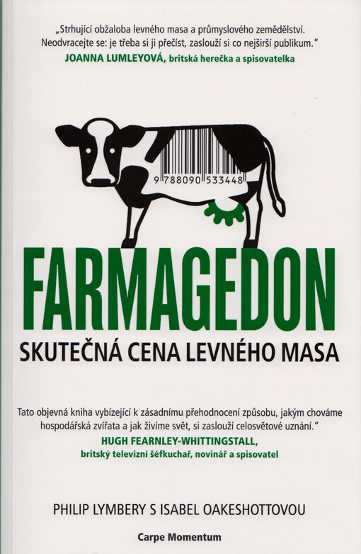 Farmagedon : skutečná cena levného masa